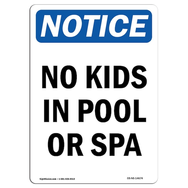 Safety Sign, OSHA Notice, 5" Height, No Kids In Pool Or Spa Sign, Portrait, 10PK